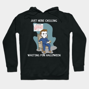 Just Here Chillin Waiting For Halloween Costume T-shirt Hoodie